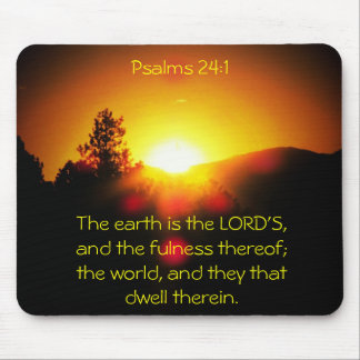 Die Erde ist des Herrn - Psalm 24:1 Mousepad