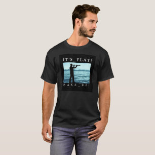 Die Erde ist flach - wachen Sie auf T-Shirt