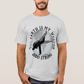 Die Erde ist mein Waffen-Judo T-Shirt