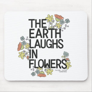Die Erde lacht in Blume Mousepad