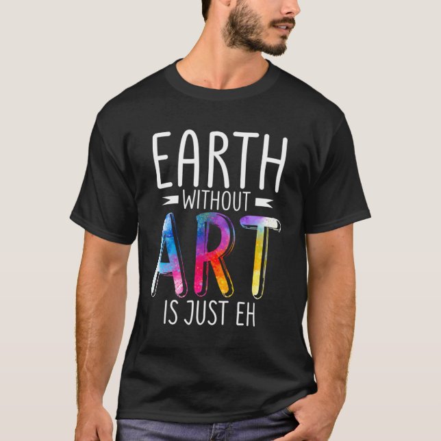 Die Erde ohne ist nur eine Galerie-Anzeige T-Shirt (Vorderseite)