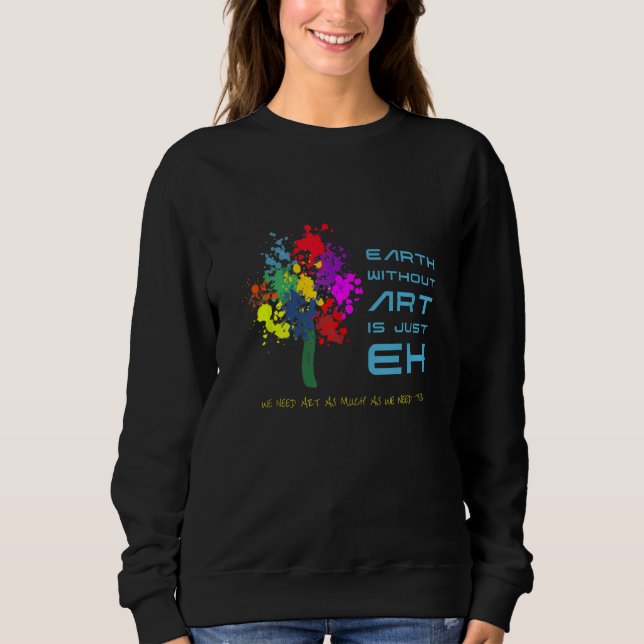 Die Erde ohne ist nur jeder Lehrer Poster Stil Sweatshirt (Vorderseite)