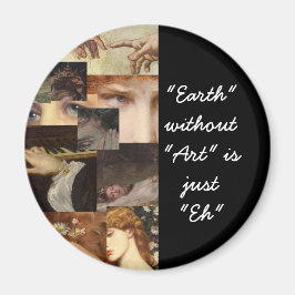 Die Erde ohne Kunst ist einfach eh Magnet