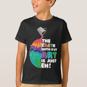 Die Erde ohne Kunst ist einfach jeder - Planet-Kun T-Shirt