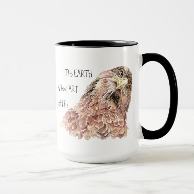 Die Erde ohne Kunst ist nur EH, lustiges Zitat Tasse (Rechts)
