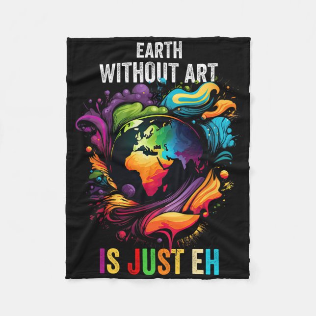 Die Erde ohne Kunst ist nur ein künstlerischer Puz Fleecedecke (Vorderseite)