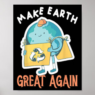 Die Erde wieder zum Welttag machen Poster