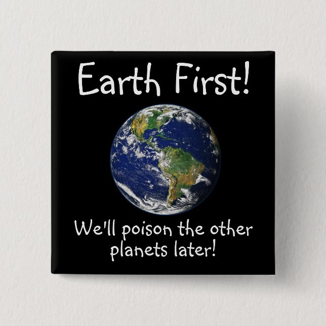 Die Erde zuerst! Wir werden die anderen Planeten s Button (Vorderseite)