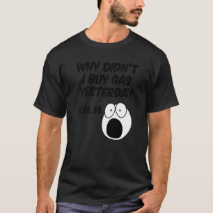 Die Erhöhung des Benzinpreises hätte gestern gekau T-Shirt