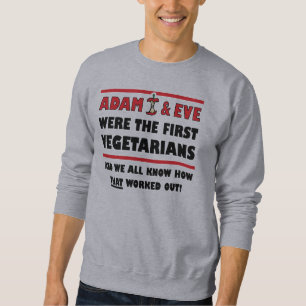 Die ersten Vegetarier Lustige T-Shirt Sprüche Zita Sweatshirt
