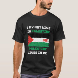 Die Fahne des freien Palästinas lebt in mir.T - Sh T-Shirt