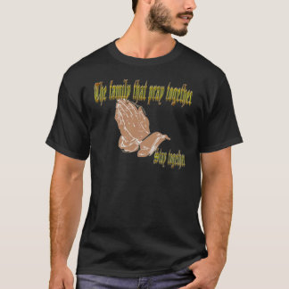 Die Familie, das zusammen beten, bleibe zusammen T-Shirt