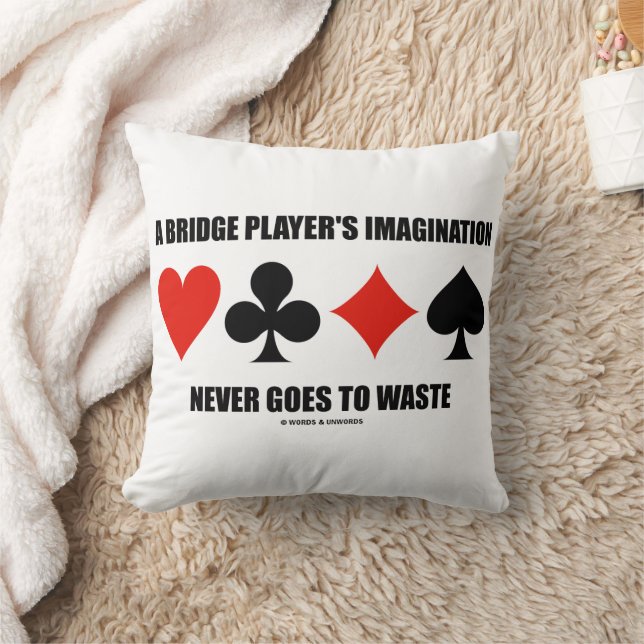 Die Fantasie eines Bridge-Spielers wird nie versch Kissen (Decke)