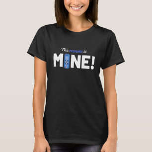 Die Fernbedienung ist mein Kampf über die Fernbedi T-Shirt