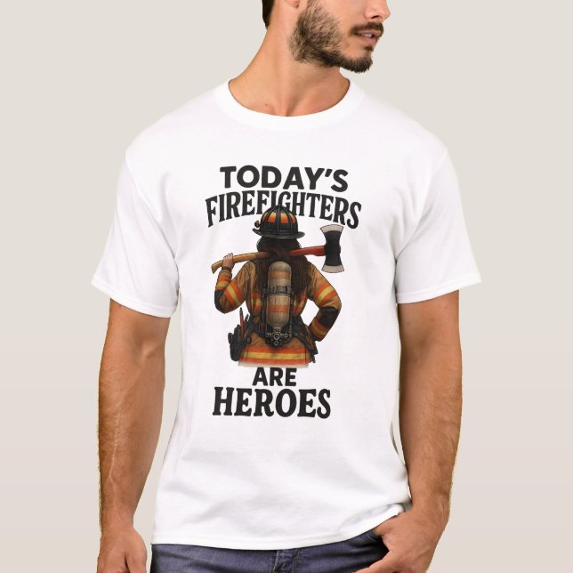 Die Feuerwehrleute von heute sind Helden T-Shirt (Vorderseite)