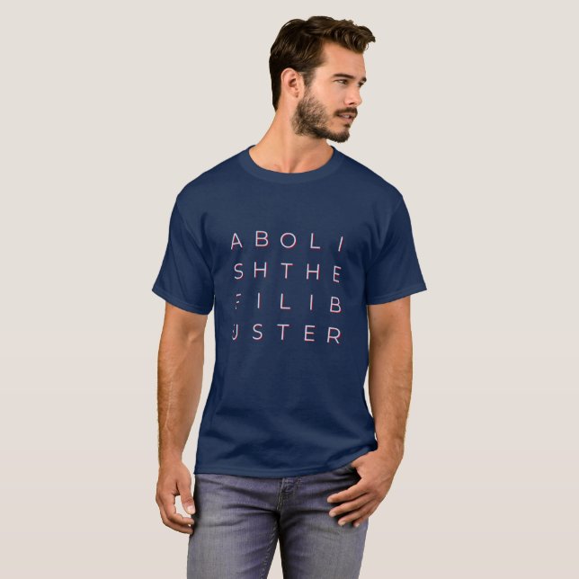 Die Filibuster abbauen T-Shirt (Vorne ganz)