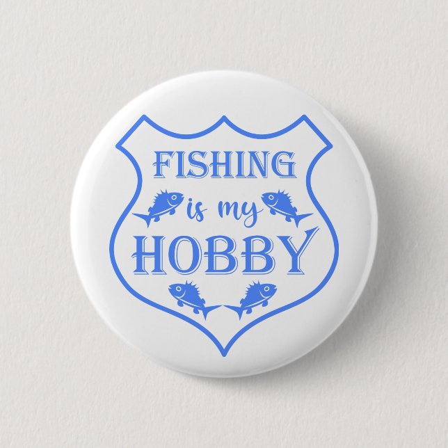 Die Fischerei ist mein Hobby-Schild-Zitat auf Wapp Button (Vorderseite)