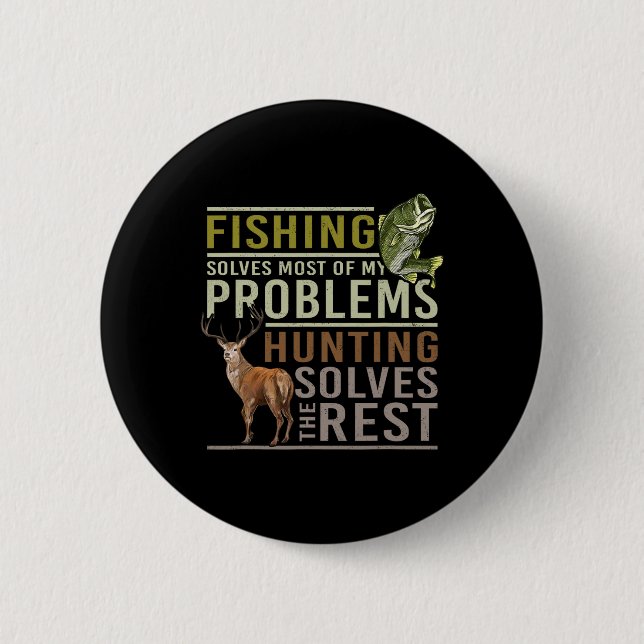 Die Fischerei löst die meisten meiner Probleme bei Button (Vorderseite)