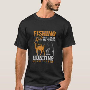 Die Fischerei löst die meisten meiner Probleme mit T-Shirt