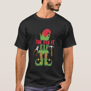 Die Fix it Elf Weihnachtsfamilie passt Männer Frau T-Shirt