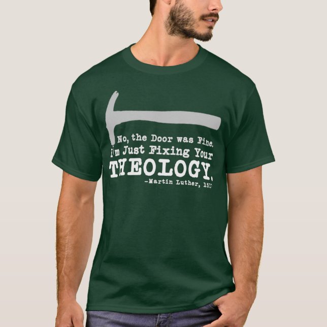 Die Fixierung Ihrer Theologie Lutheran Kalvinist L T-Shirt (Vorderseite)