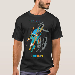 Die Fixx-Reaktion T-Shirt