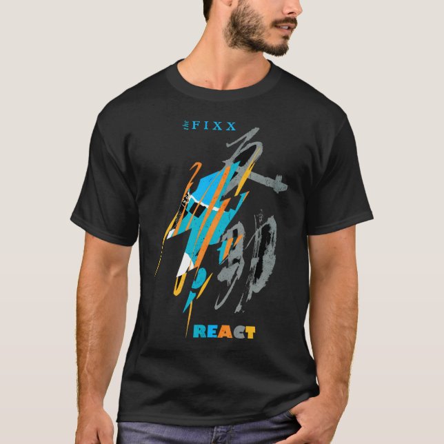 Die Fixx-Reaktion T-Shirt (Vorderseite)