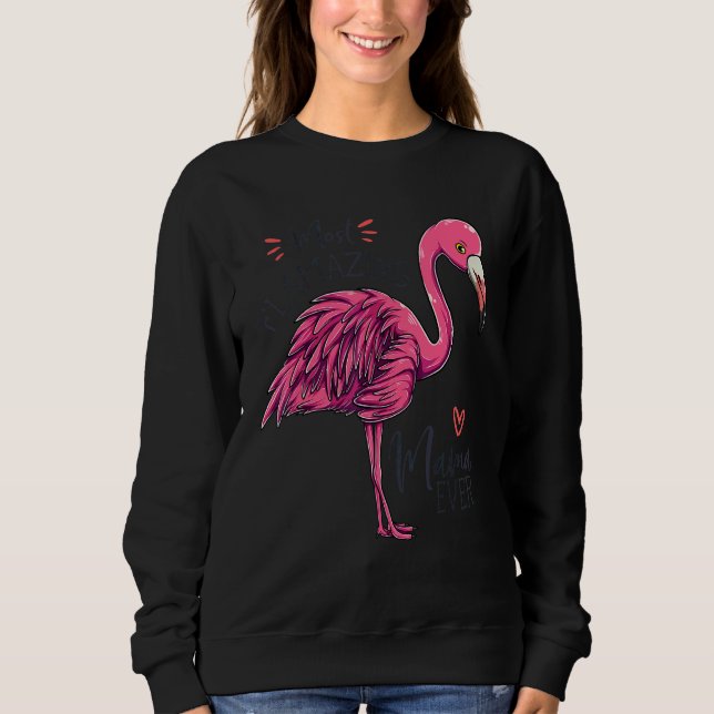 Die flamazingste Mama überhaupt   Mutter Flamingo  Sweatshirt (Vorderseite)