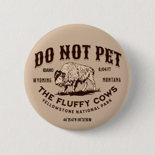 Die Fluffy Kühe Yellowstone Bison Funny nicht best Button