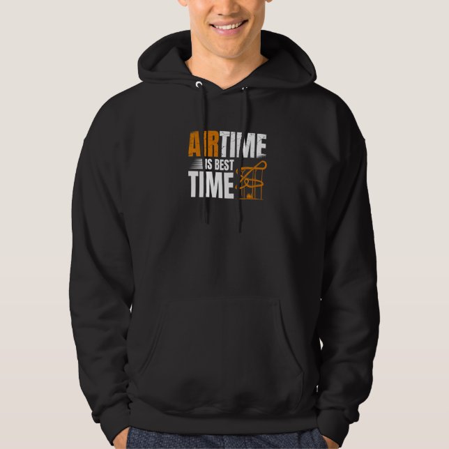 Die Flugzeit ist die beste Zeitrollenvergnügung pr Hoodie (Vorderseite)