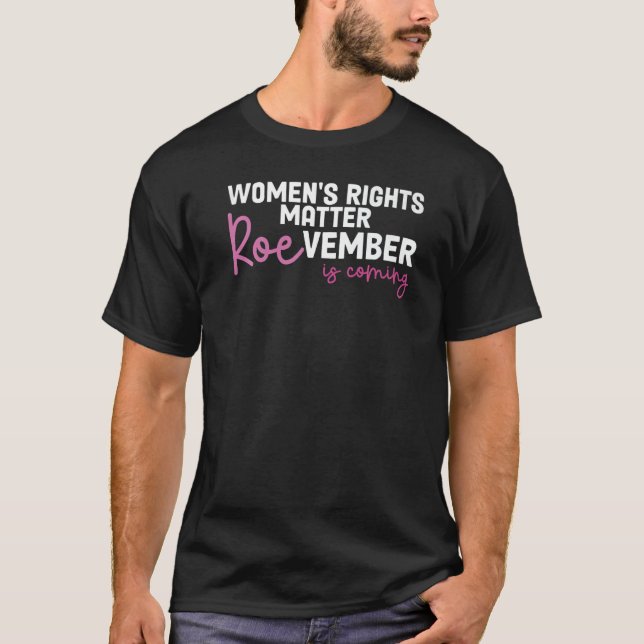 Die Frage der Frauenrechte ist, Sie in Roevembe zu T-Shirt (Vorderseite)