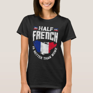Die französische Flagge Frankreichs ist halb franz T-Shirt