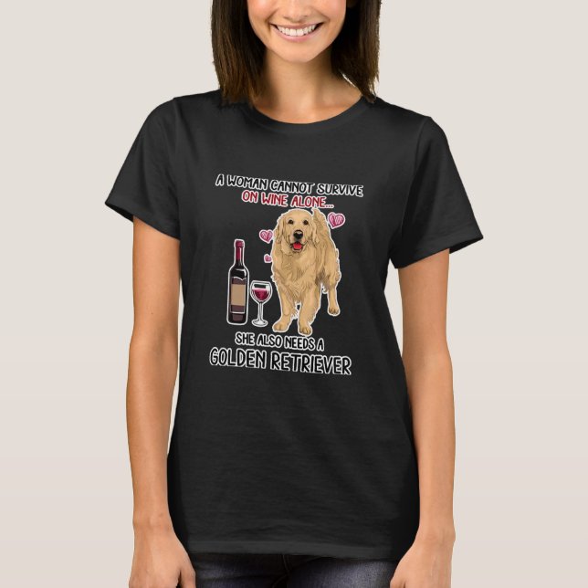 Die Frau kann nicht allein auf Wein überleben T-Shirt (Vorderseite)
