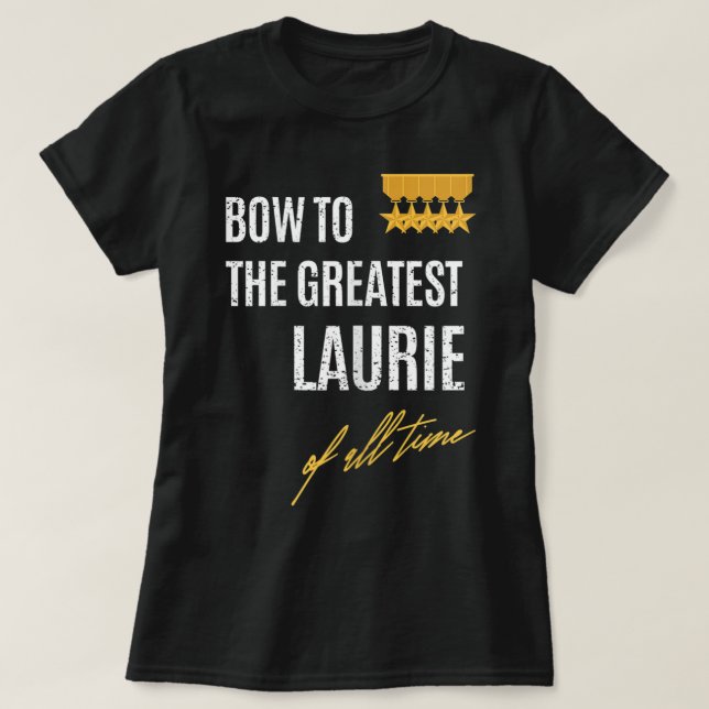 Die Frauen bogen sich in die Beste Laurie aller Ze T-Shirt (Design vorne)