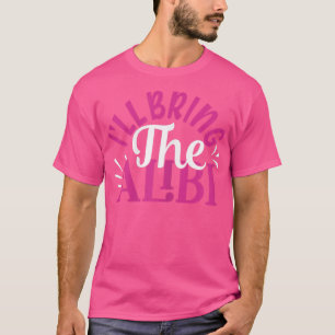 Die Frauen bringen die Alibi-BESTE FREUNDIN mit, d T-Shirt