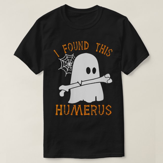 Die Frauen, die ich gefunden habe, dieses Humerus  T-Shirt (Design vorne)