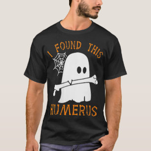 Die Frauen, die ich gefunden habe, dieses Humerus T-Shirt