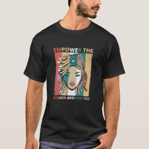 Die Frauen um Sie herum - feministisch T-Shirt