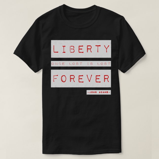 Die Freiheit der Amerikaner John Adams Zitat Pullo T-Shirt (Design vorne)