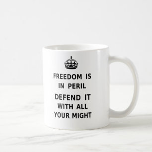 Die Freiheit ist in Gefahr. Verteidige sie mit all Kaffeetasse