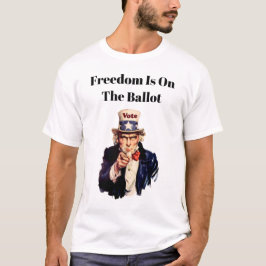 Die Freiheit steht 2026 an der Wahl T-Shirt
