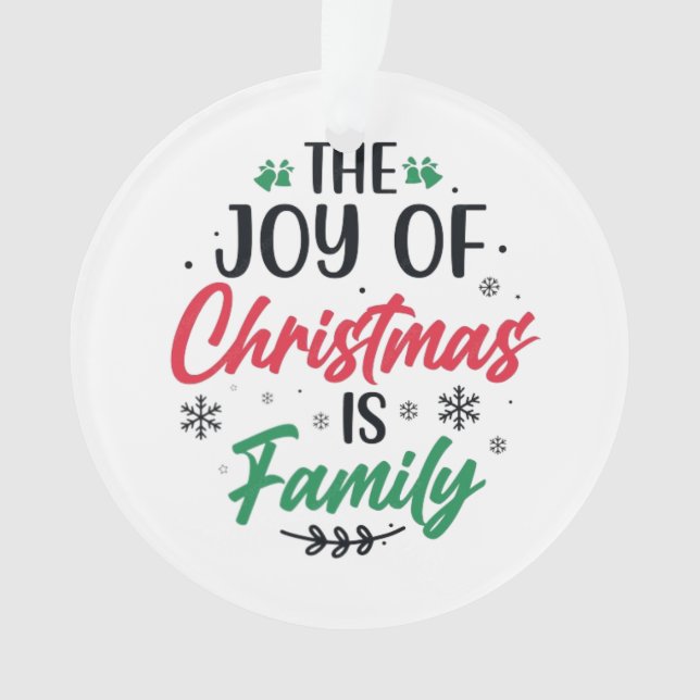 Die Freude an Weihnachten ist Familie" Ornament (Vorderseite)