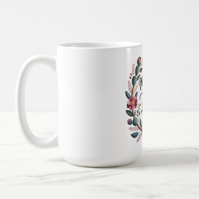 Die Freude einer Mutter besteht darin, dich aufblü Kaffeetasse (Links)