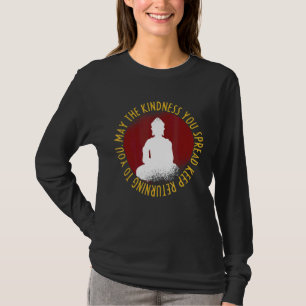 Die Freundlichkeit, die du verbreitest, Behalte Ze T-Shirt