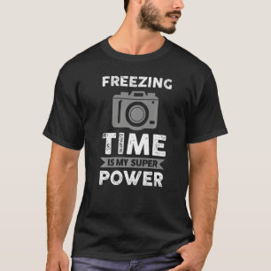 Die frierende Zeit ist Supermacht nehmen das Foto T-Shirt