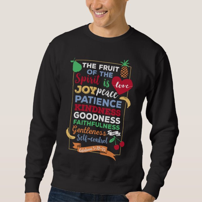 Die Frucht des Geistes Galatians 5 22 23 Sweatshirt (Vorderseite)