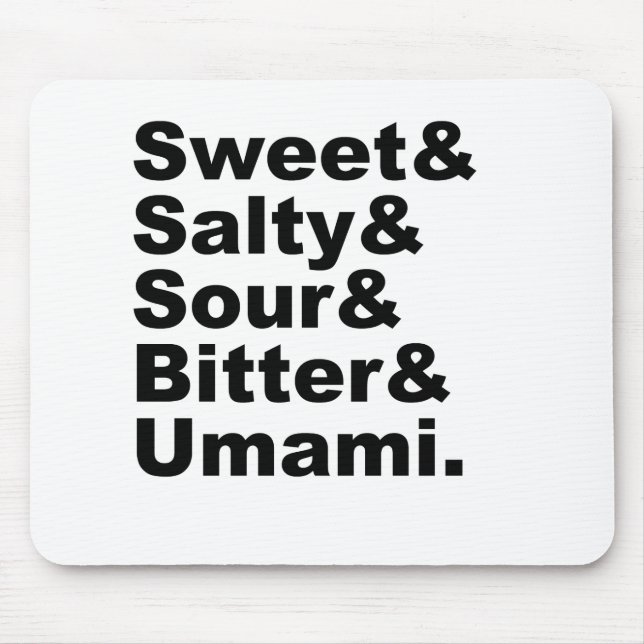 Die fünf Geschmäcker | Sweet Salty Sour Bitter & U Mousepad (Vorne)