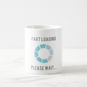 Die Furz, die bitte lädt, warten - lustige Schale Kaffeetasse