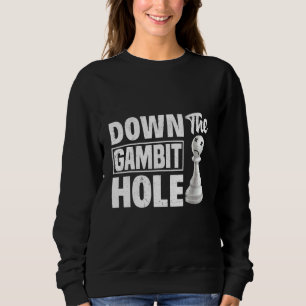 Die Gambit Hole Schach-Kameradschafterin King Quee Sweatshirt