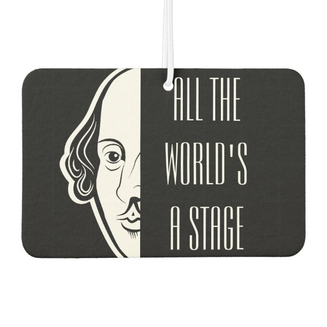 Die ganze Welt ist eine Bühne Shakespeare Zitat Th Autolufterfrischer (Vorderseite)